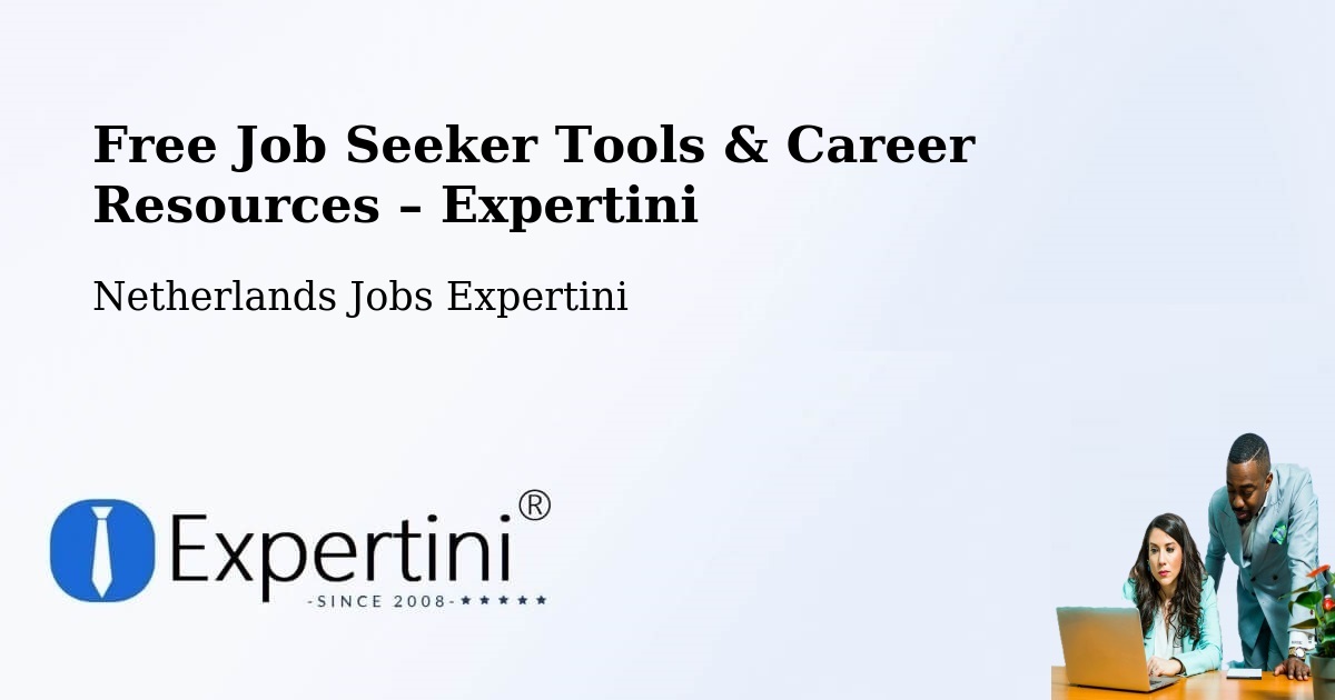 Free Job Seeker Tools & Career Resources – Schardam - Schardam, Netherlands Jobs Expertini